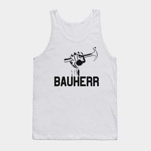 Bauherr Hausbau Handwerker Baustelle Tank Top